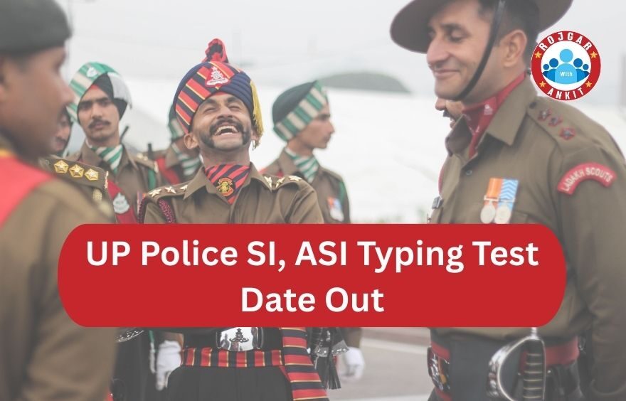 Up Police Si, Asi Typing Test Date Out 2 Up Police Si, Asi