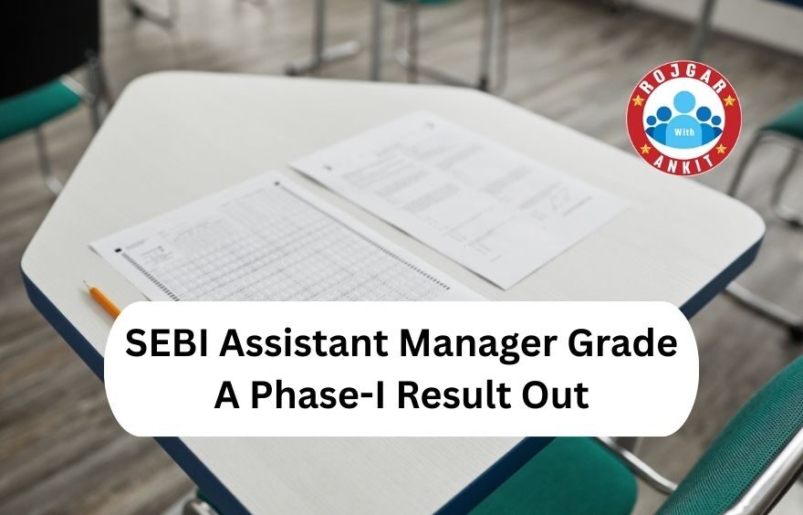 Sebi Assistant Manager Grade A Phase-I Result Out 2 Sebi Assistant Manager
