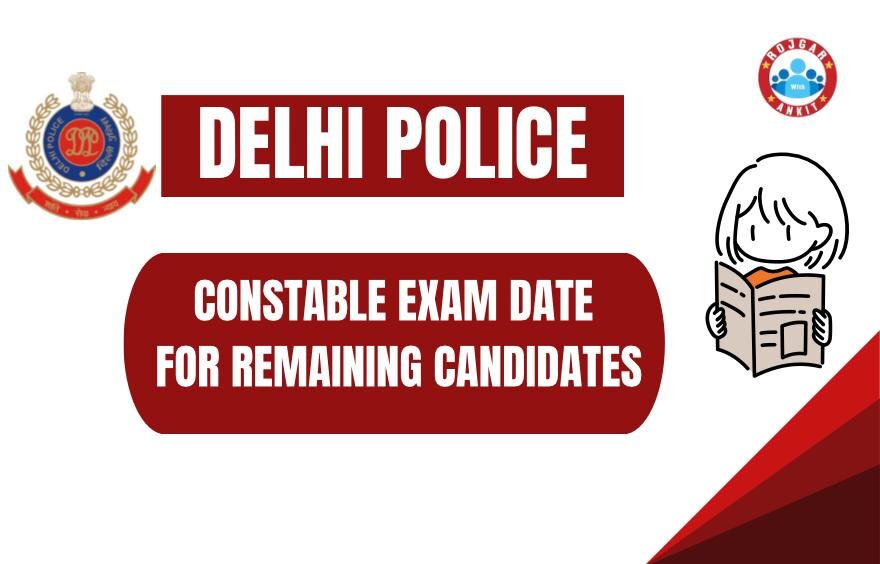 Delhi Police Constable Exam Date