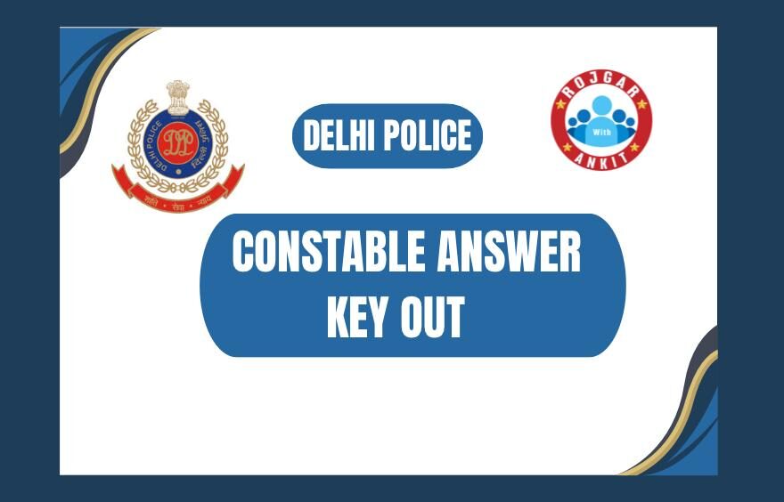 Delhi Police Constable Answer Key Out