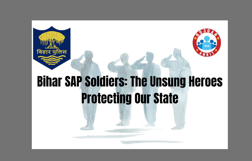 Bihar Sap Soldiers: The Unsung Heroes Protecting Our State 1 Bihar