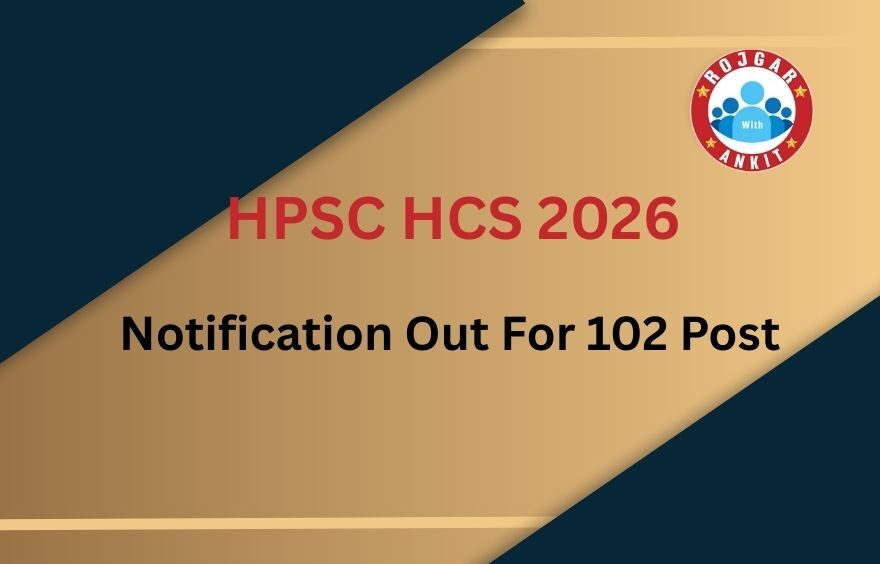 Hpsc Hcs 2026 Examination Notification Out For 102 Post 1