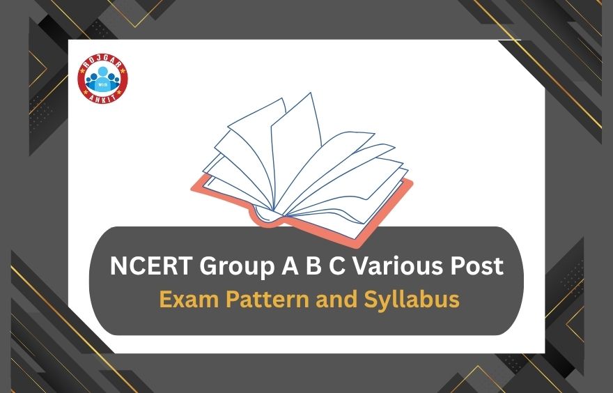 Ncert Group A B C Various Post Exam Pattern And Syllabus 2 Ncert