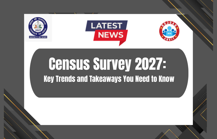Census Survey 2027: Key Trends And Takeaways You Need To Know 1 Census 2027