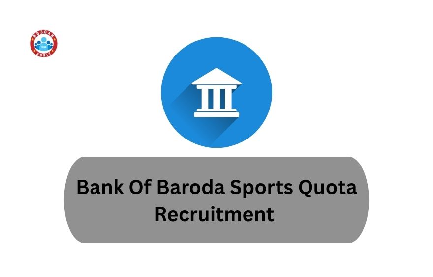 Bank Of Baroda Sports Quota Recruitment