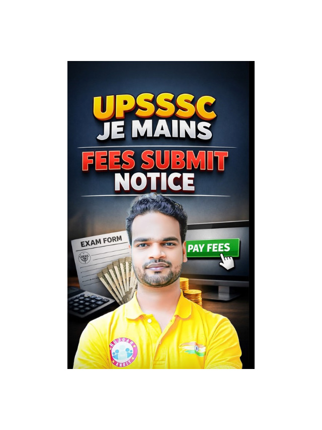 UPSSSC JE Exam Fee Notice Out – Important Update for Candidates