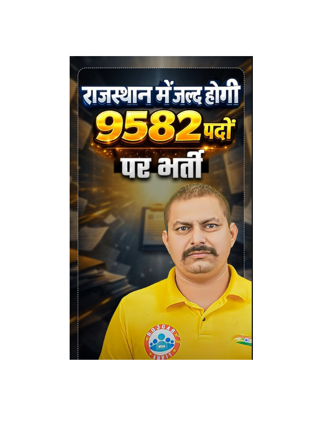 Big Opportunity! 9582 Vacancies Coming Soon in Rajasthan