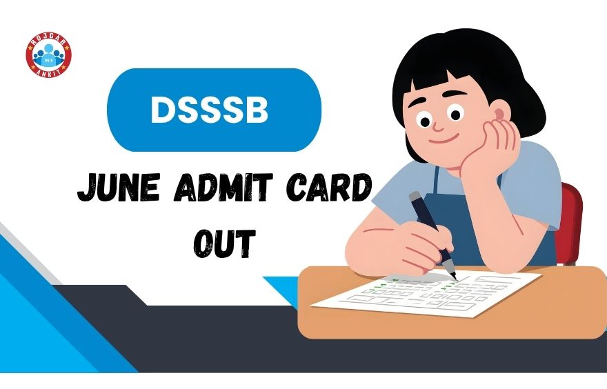 Dsssb June Exam Admit Card