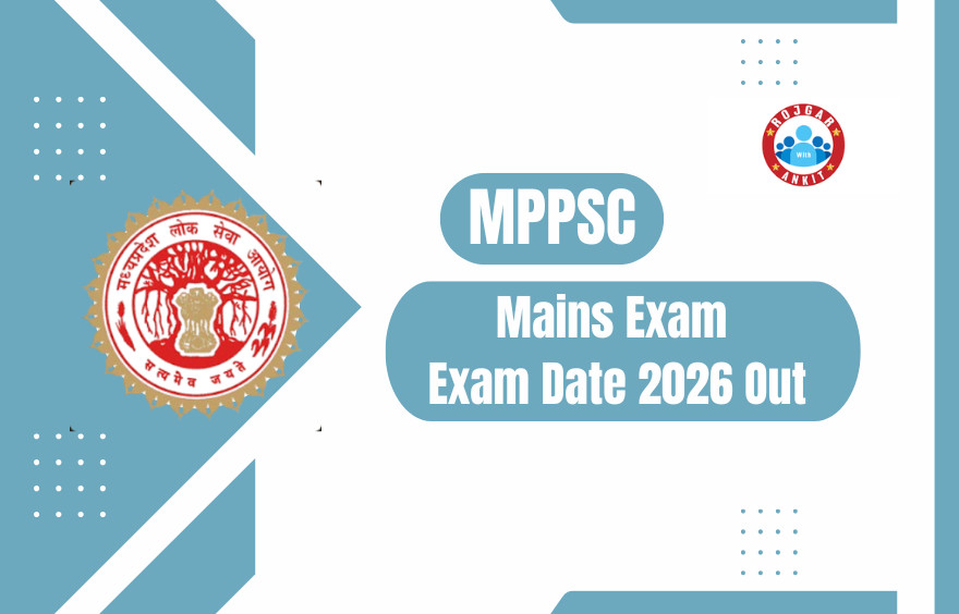 Mppsc Mains Exam 2026 Exam Date Out : Check Exam Schedule Here !! 1 Mppsc