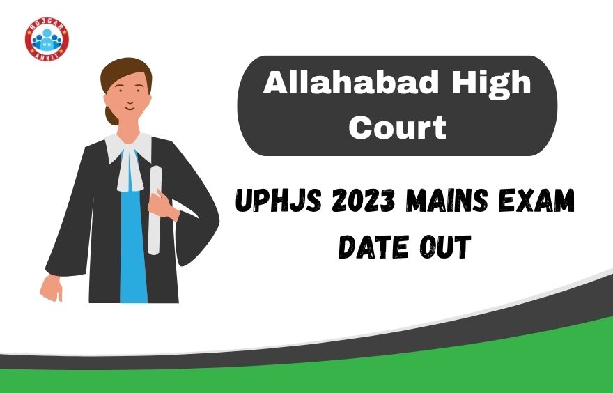 Allahabad High Court Uphjs 2023 Mains Exam Date Out, Check Now!! 1 Allahabad High Court