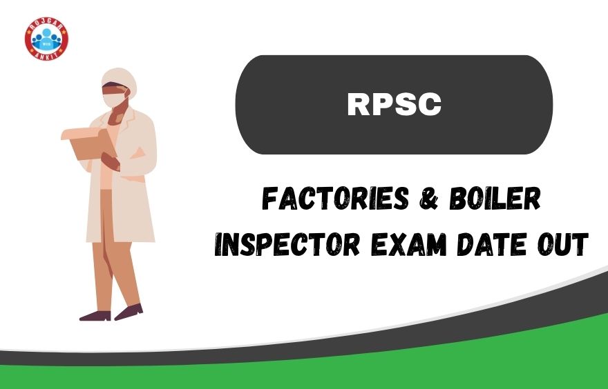 Rpsc Factories &Amp; Boiler Inspector Exam Date Out, Check Now!! 1 Rpsc