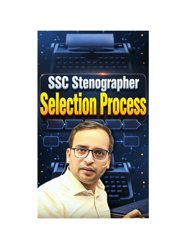 SSC Stenographer Selection Process Explained Step-by-Step