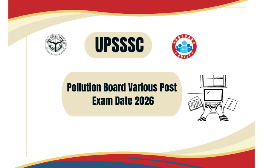 Upsssc Pollution Board Various Post Exam Date 2026 : Know Shift Timing !! 1 Upsssc