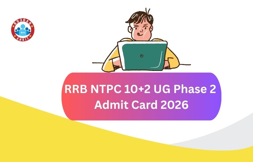 Rrb Ntpc 10+2 Ug Phase 2 Admit Card 2026