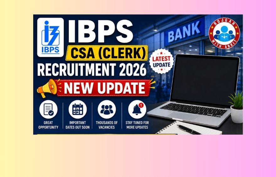 Ibps Csa (Clerk) Recruitment 2026 New Update