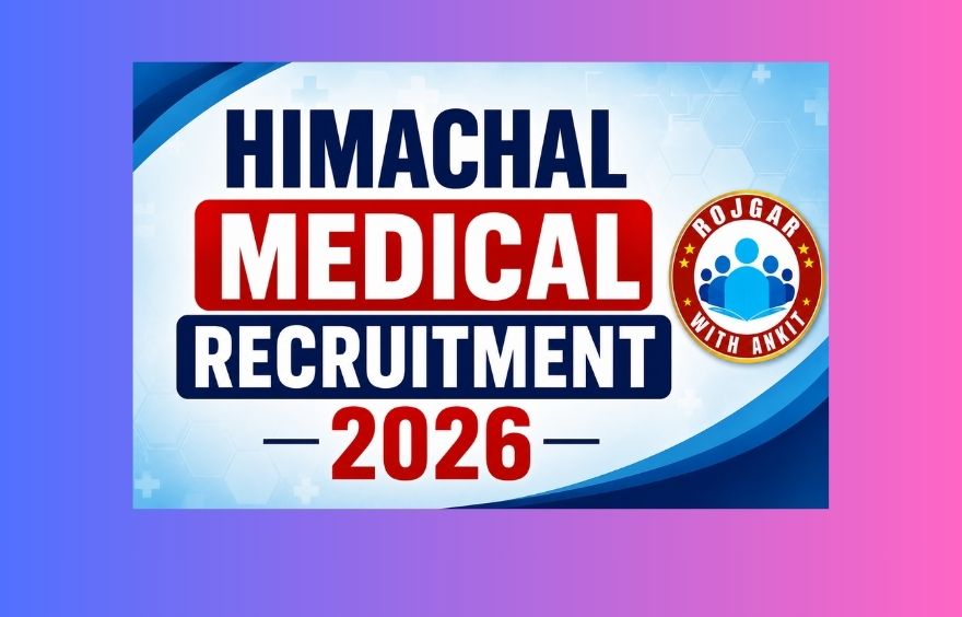 Himachal Medical Recruitment 2026: 800 Nurse Vacancies, 200 Associate Professor Posts 1 Himachal Medical Recruitment 2026