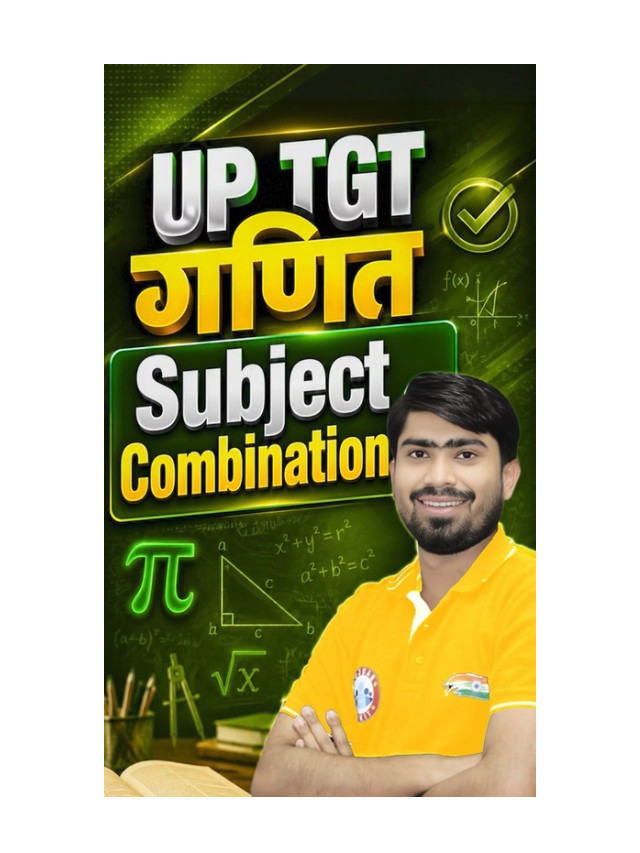 UP TGT Maths Combination Every Aspirant Must Follow