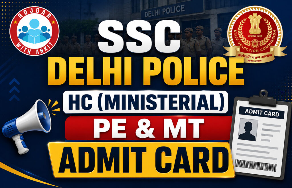 Ssc Delhi Police Hc (Ministerial) Pe &Amp; Mt Admit Card 2026