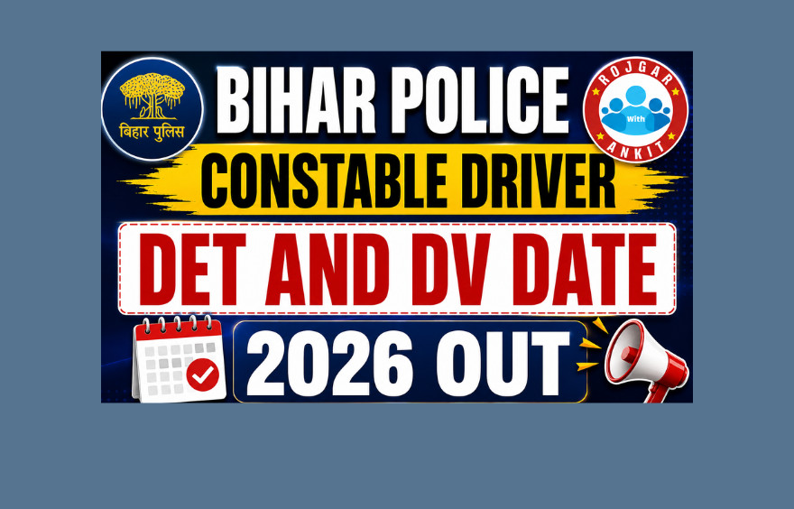 Bihar Police Constable Driver Det And Dv Date 2026 Out : Check Official Date Here !! 1 Bihar Police