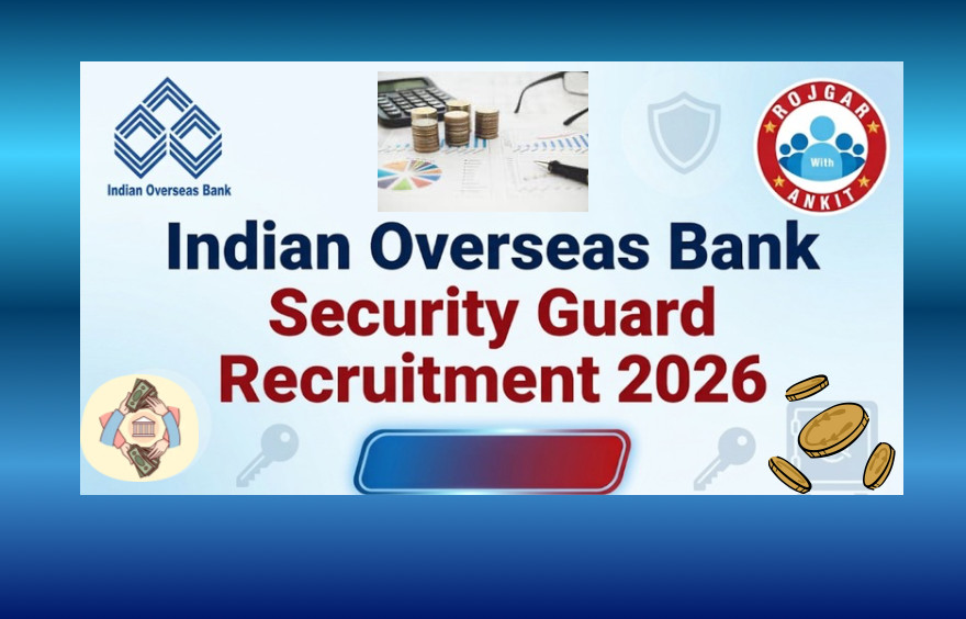 Indian Overseas Bank Security Guard Recruitment 2026 : Apply For 25 Posts !! 1 Indian