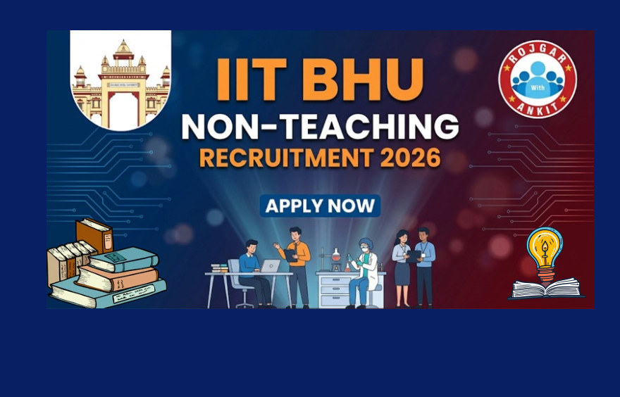 Iit Bhu Non Teaching Recruitment 2026 : Apply For 55 Posts !! 1 Iit Bhu