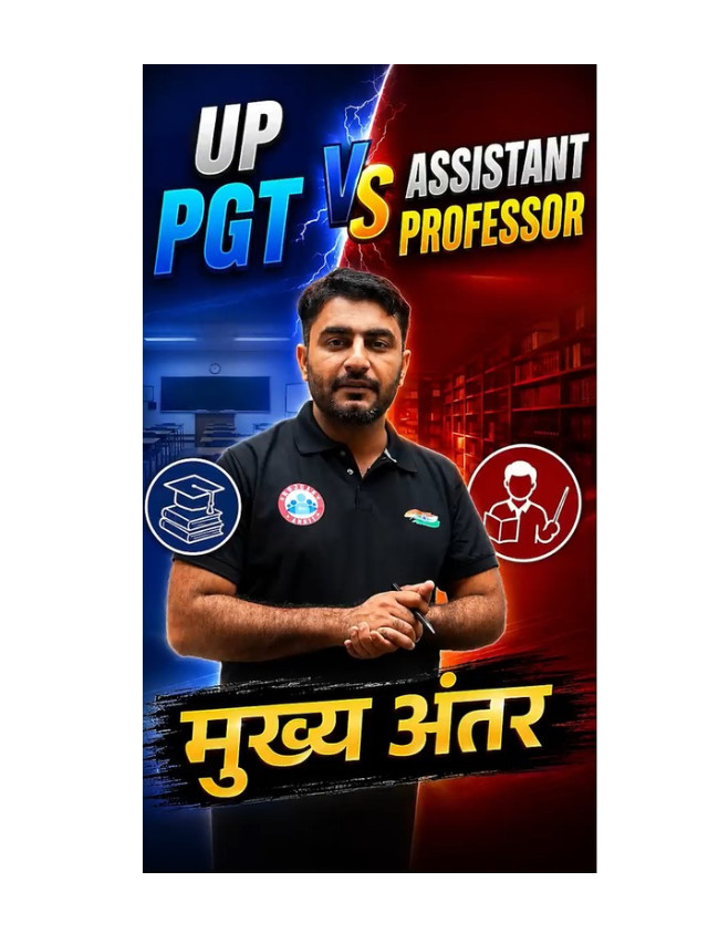 UP PGT vs UP Assistant Professor: Key Differences Explained