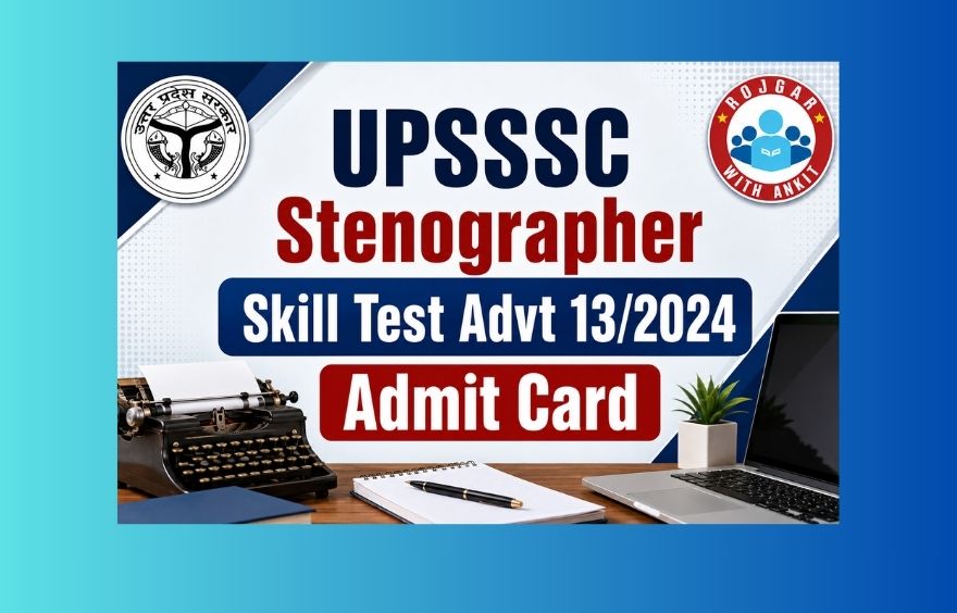 Upsssc Stenographer Skill Test Advt 13/2024 Admit Card