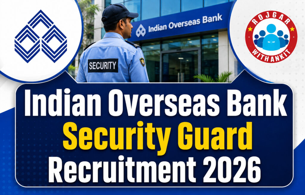 Indian Overseas Bank Security Guard Recruitment 2026