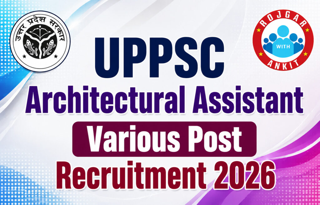 Uppsc Architectural Assistant Various Post Recruitment 2026 2 Uppsc Architectural Assistant Various Post Recruitment
