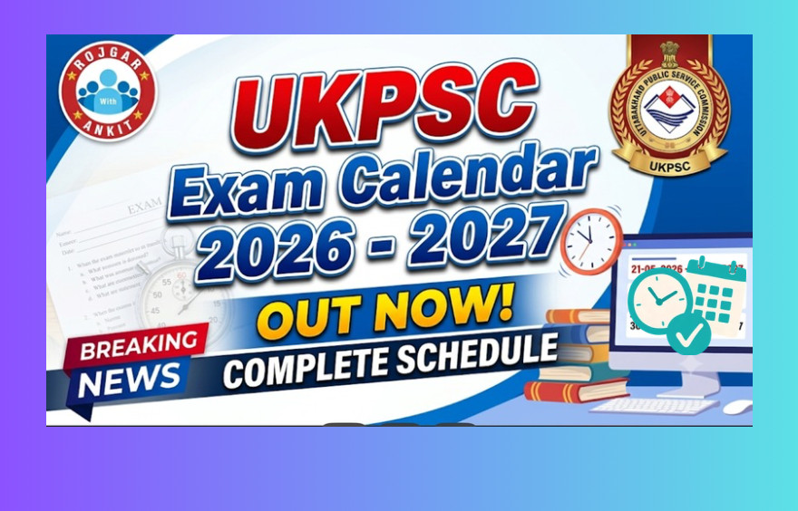 Ukpsc Exam Calendar 2026-27 Out : Check Official Schedule Here !! 1 Ukpsc