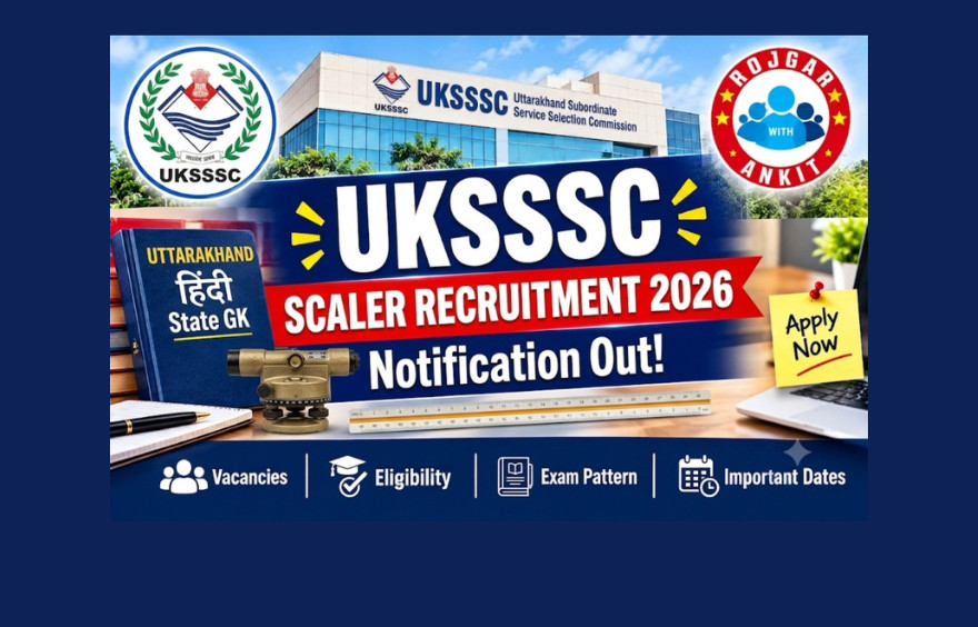 Uksssc Scaler Notification 2026 Out : Check Eligibility &Amp; Apply Online !! 1 Uksssc