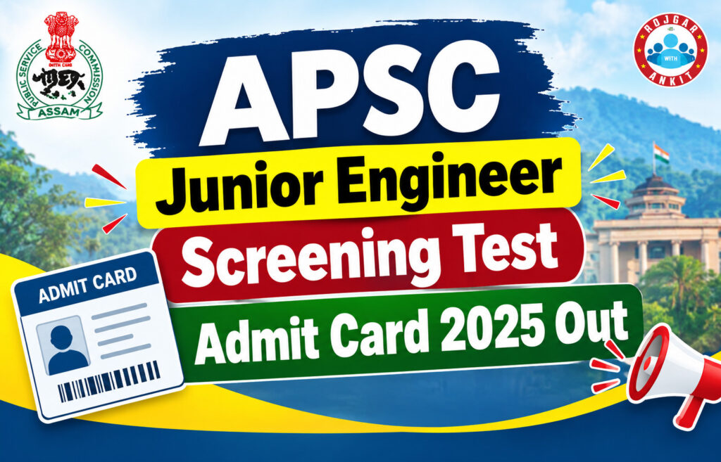 Apsc Junior Engineer Screening Test Admit Card 2025 Out