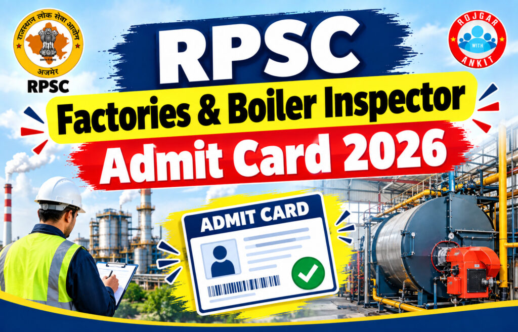 Rpsc Factories &Amp; Boiler Inspector Admit Card 2026