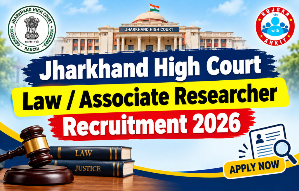Jharkhand High Court Law Researcher / Research Associate Recruitment 2026
