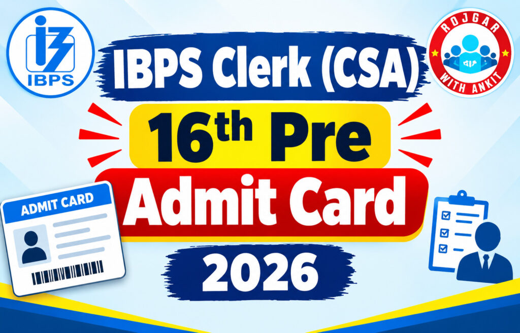 Ibps Clerk (Csa) 16Th Pre Admit Card 2026