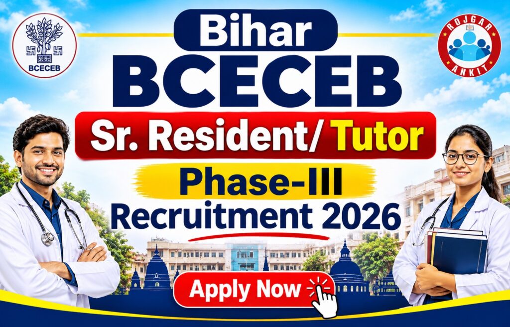 Bihar Bceceb Sr. Resident/ Tutor Phase-Iii Recruitment 2026