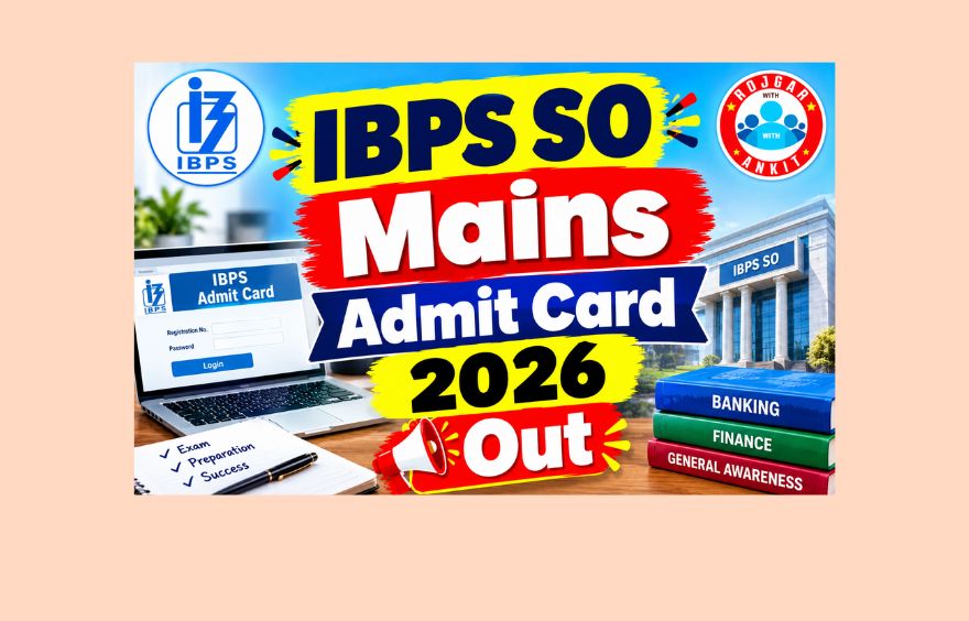 Ibps So Mains Admit Card 2026 Out