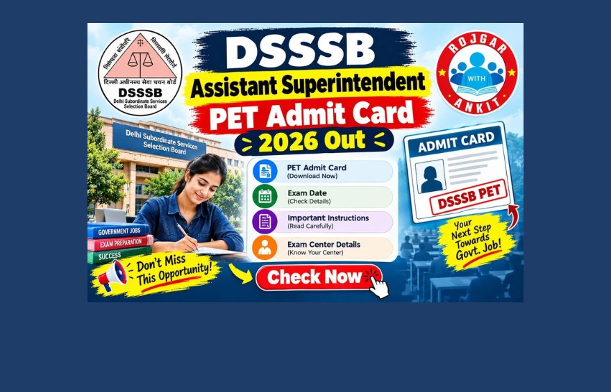 Dsssb Assistant Superintendent Pet Admit Card 2026 Out : Download Now !! 1 Dsssb Assistant Superintendent Pet Admit Card 2026 Out