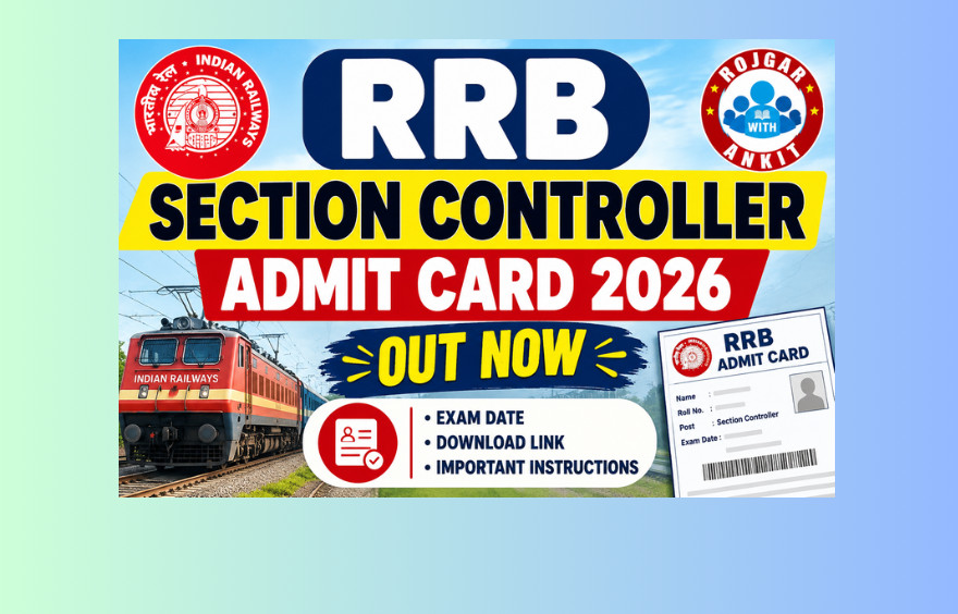 Rrb Section Controller Cbt Admit Card 2026 Out : Download Hall Ticket Now !! 1 Rrb