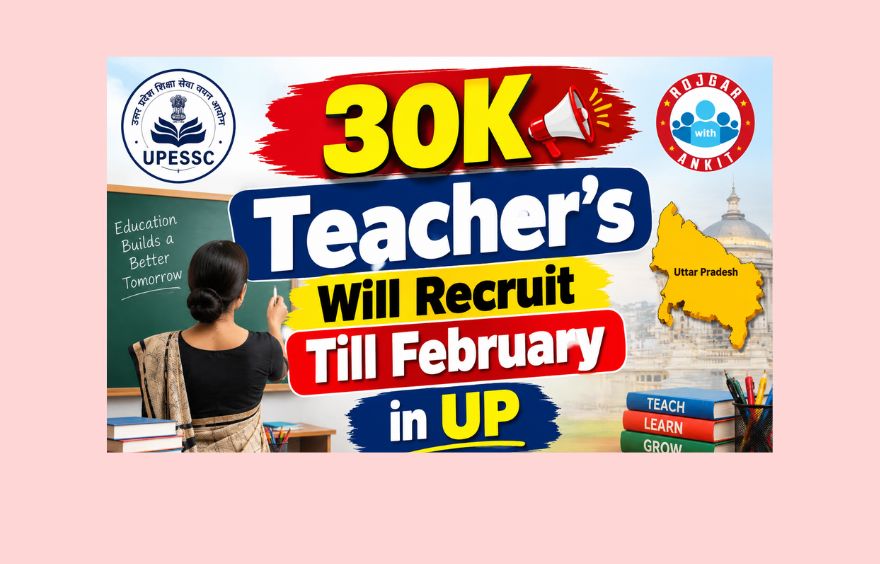 30K Teacher'S Will Recruit Till February In Up 1 Up Teacher
