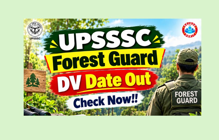 UPSSSC Forest Guard DV Date Out, Check Now!!