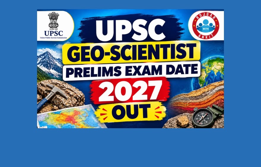 UPSC Geo-Scientist Prelims Exam Date 2027 Out