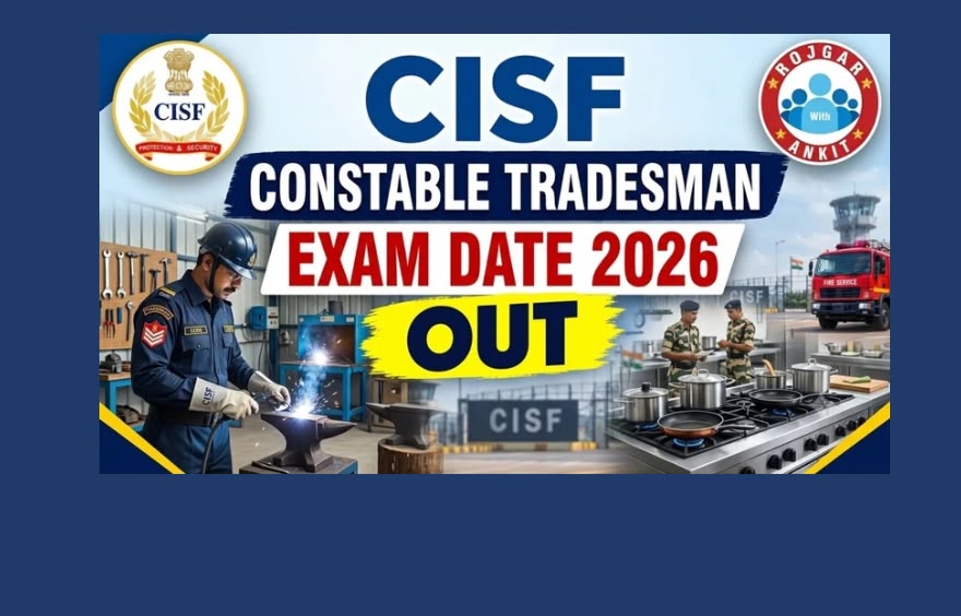 Cisf Constable Tradesman Exam Date 2026 Out : Check Exam Pattern Here 1 Cisf Constable Tradesman Exam Date 2026 Out
